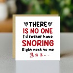 Snoring Right Next To Me Funny Anniversary Card Joke Birthday