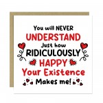 Romantic Card Your Existence Makes Me Happy Birthday Valentines