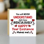 Romantic Card Your Existence Makes Me Happy Birthday Valentines