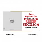 Happy Valentines Day From The Best Decision You Ever Made Funny