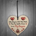 Valentines Gift For Him Her You Are My Penguin Wood Heart