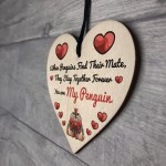 Valentines Gift For Him Her You Are My Penguin Wood Heart