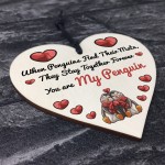 Valentines Gift For Him Her You Are My Penguin Wood Heart