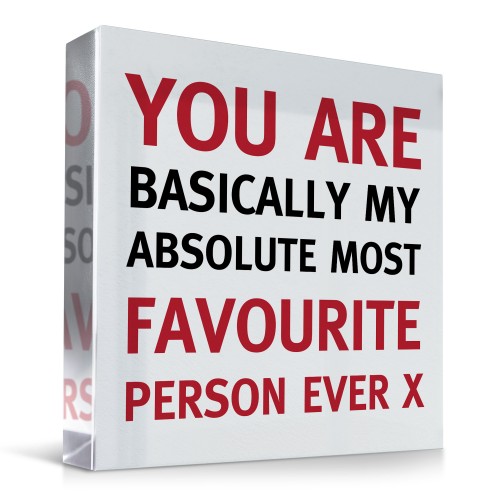 Valentines Gift For Most Favourite Person Ever Acrylic Plaque