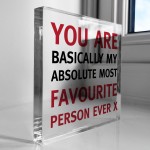 Valentines Gift For Most Favourite Person Ever Acrylic Plaque