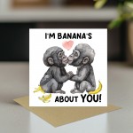 Funny Monkey Card For Valentines Anniversary Im Bananas