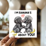 Funny Monkey Card For Valentines Anniversary Im Bananas