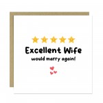 Excellent Wife Card Would Marry Again Funny Card Anniversary