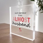 Happy Birthday To My Almost Husband Fiance Birthday Gift Funny