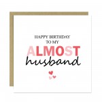 Happy Birthday Card To My Almost Husband Funny Card For Husband