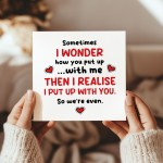 Funny Anniversary Card for Him Her I Put Up With You Card