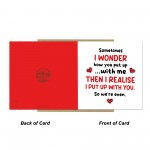 Funny Anniversary Card for Him Her I Put Up With You Card