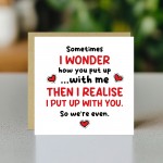Funny Anniversary Card for Him Her I Put Up With You Card