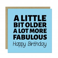 Funny Birthday Card For Men Women Little Bit Older More Fabulous