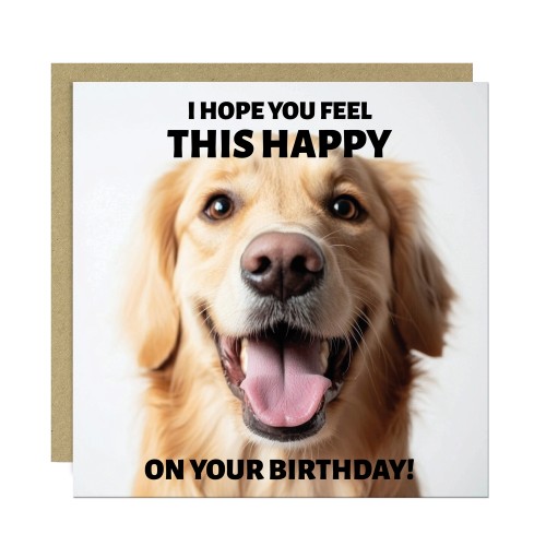 Funny Birthday Card For Him Hope You Feel This Happy Dog Card