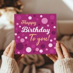 Happy Birthday Card For Female Mum Nan Sister Pink Spots Card