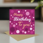 Happy Birthday Card For Female Mum Nan Sister Pink Spots Card
