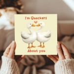 Anniversary Card For Him Her Im Quackers About You