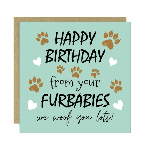Funny Birthday Card From The Dog Card From Your Furbabies