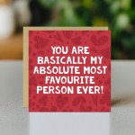 Valentines Card For Him Her MOST FAVOURITE PERSON EVER 