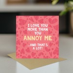 Funny Valentines Card for Him Love You More Anniversary Card