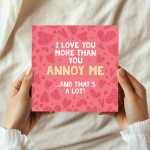 Funny Valentines Card for Him Love You More Anniversary Card