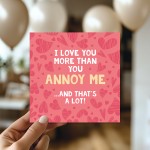Funny Valentines Card for Him Love You More Anniversary Card