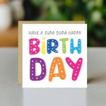 Fun Birthday Card For Men Women Supa Dupa Birthday Card For Him