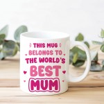 World's Best Mum Mug Mum Mug Gifts For Mum Birthday Mothers Day
