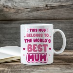 World's Best Mum Mug Mum Mug Gifts For Mum Birthday Mothers Day