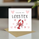 Funny Valentines Day Card For Her Him You're My Lobster Card