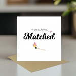 Valentines Card For Him I'm So Glad We Matched Card Funny