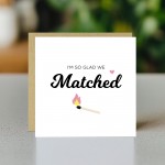 Valentines Card For Him I'm So Glad We Matched Card Funny
