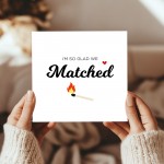 Dating App Valentines Card For Him I'm So Glad We Matched Card