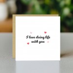 Valentines Day Card, Card For Boyfriend, I Love Doing Life