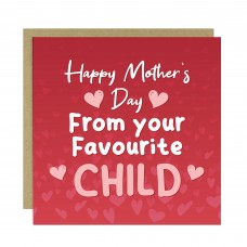 Funny Mothers Day Card From Your Favourite Child Mum Card