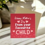 Funny Mothers Day Card From Your Favourite Child Mum Card
