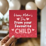 Funny Mothers Day Card From Your Favourite Child Mum Card