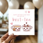 Happy Mothers Day Card To My Best Tea, Mummy Card, Bestie Card