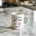 Mug For Best Friend Gift For Birthday MY BEST TEA Mug Bestie