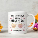 Mug For Best Friend Gift For Birthday MY BEST TEA Mug Bestie