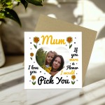 Personalised Mum Card, Mum If You Were A Flower Id Pick You Card