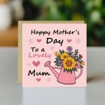 Happy Mothers Day To A Lovely Mum Floral Watering Can Mum Card