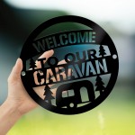Welcome Sign For Caravan Funny Caravan Gift For Caravan Lover