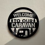 Welcome Sign For Caravan Funny Caravan Gift For Caravan Lover