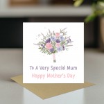 Mothers Day Card To A Special Mum Card For Mothers Day Floral