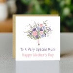 Mothers Day Card To A Special Mum Card For Mothers Day Floral