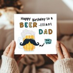 FUNNY Birthday Card For Dad With Envelope BEERilliant Dad 