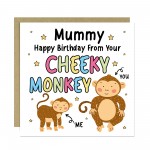 Birthday Card for Mummy From Your Cheeky Monkey Funny Birthday