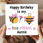 Happy Birthday To My Bee Rilliant Auntie Card With Envelope Happy Birthday To My Bee Rilliant Auntie Card With Envelope